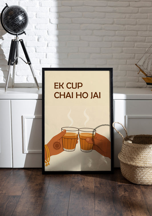 EK CUP CHAI HO JAI | Chai & Tea Frame & Poster