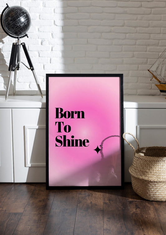 Born Το Shine | Girls Frame & Poster