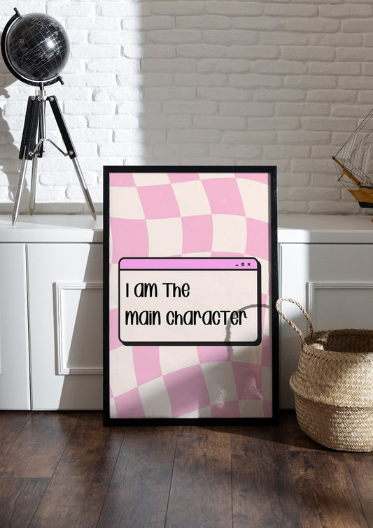 I am The main character | Girls Frame & Poster