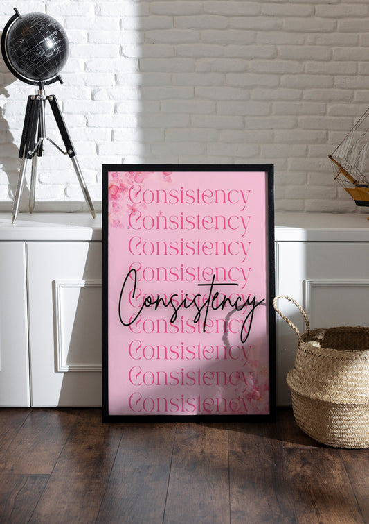 Consistency | Girls Frame & Poster