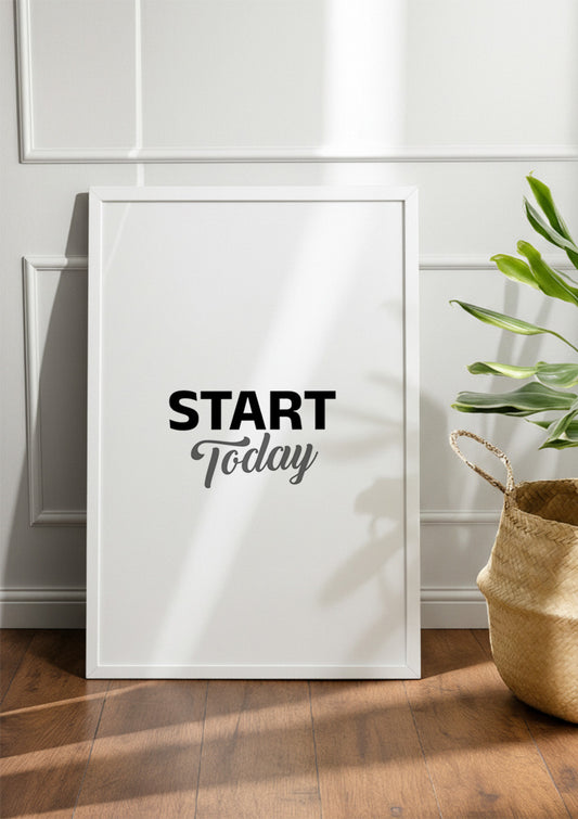 START TODAY| Motivational Frame & Poster