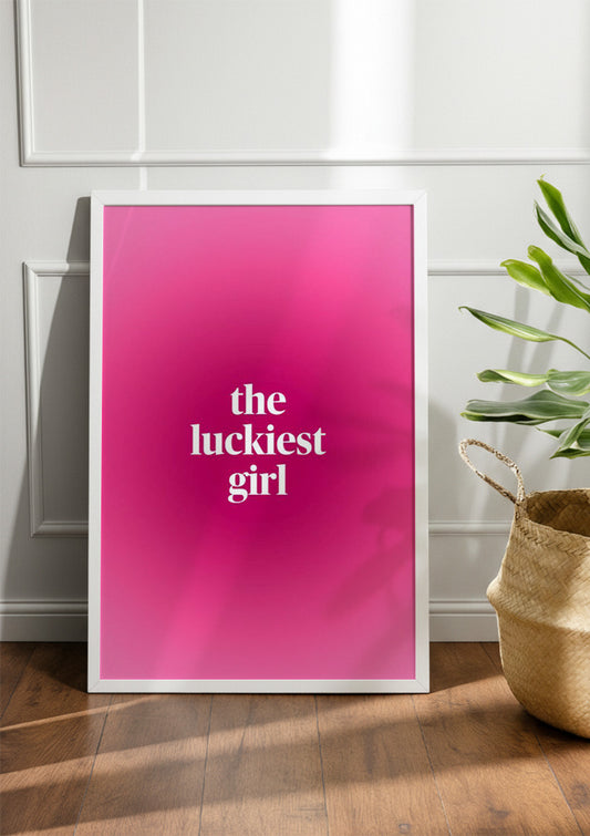 THE LUCKIEST GIRL | Girls Frame & Poster