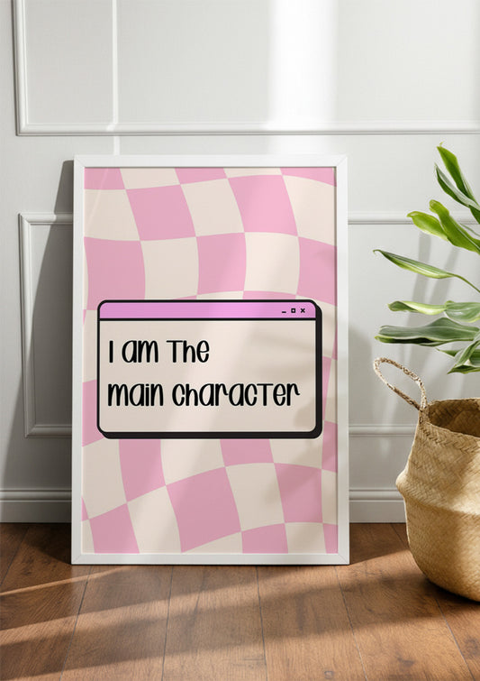 I am The main character | Girls Frame & Poster