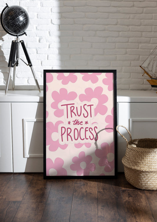 TRUST THE PROCESS | Girls Frame & Poster