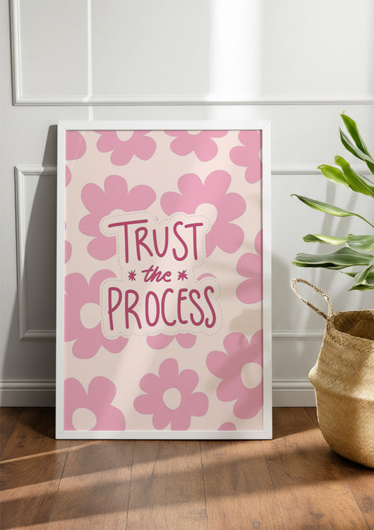TRUST THE PROCESS | Girls Frame & Poster