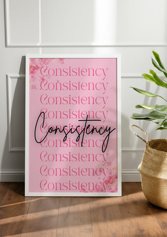 Consistency | Girls Frame & Poster